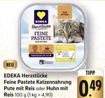 Aktuelle Pute Angebote bei E center in Reutlingen Aktuelles Feine Pastete Pute mit Reis Angebot bei E center in Reutlingen ab 0,49 €