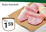 Braten-Aufschnitt für 1,59 € bei GLOBUS im Angebot Braten-Aufschnitt im aktuellen GLOBUS Prospekt