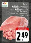 E center Düren - Kalbsbraten Angebot im Prospekt Kalbsbraten bei E center im Düren Prospekt für 2,49 €