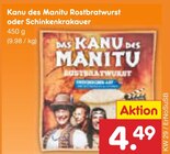 Rostbratwurst oder Schinkenkrakauer im Angebot bei Netto Marken-Discount in Bautzen Rostbratwurst oder Schinkenkrakauer Angebote von Kanu des Manitu bei Netto Marken-Discount Bautzen für 4,49 €
