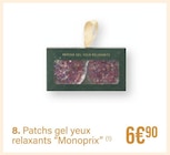 Patchs gel yeux relaxants - Monoprix dans le catalogue Monoprix