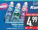 Flüssigwaschmittel Magic Wash im EDEKA Prospekt Flüssigwaschmittel Magic Wash von Coral im aktuellen EDEKA Prospekt für 4,99 €
