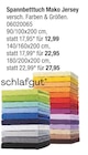 Spannbettuch Mako Jersey im Angebot bei Opti-Wohnwelt in Fulda Spannbettuch Mako Jersey Angebote von schlafgut bei Opti-Wohnwelt Fulda für 12,99 €