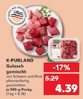 Gulasch gemischt Angebote von K-PURLAND bei Kaufland Wolfsburg für 4,39 €