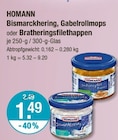 Bismarckhering, Gabelrollmops oder Bratheringsfilethappen von HOMANN im aktuellen V-Markt Prospekt für 1,49 €