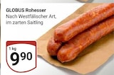 GLOBUS Mannheim - Rohesser Angebot im Prospekt Rohesser bei GLOBUS im Mannheim Prospekt für 9,90 €