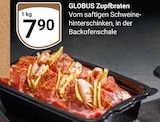 Aktuelles Zupfbraten Angebot bei GLOBUS in Duisburg ab 7,90 €
