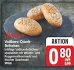 Aktuelles Vollkorn-Quark-Brötchen Angebot bei EDEKA in Berlin ab 0,80 €