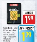 Grill- und Pfannenkäse von Gazi für 1,79 € bei EDEKA im Angebot Grill- und Pfannenkäse von Gazi im aktuellen EDEKA Prospekt