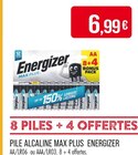 Pile Alcaline Max Plus - Energizer en promo chez Supermarchés Match Strasbourg à 6,99 €