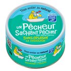 Thon entier au naturel - UN PÊCHEUR SACHANT PÊCHER - Carrefour à Villeurbanne Thon entier au naturel - UN PÊCHEUR SACHANT PÊCHER en promo chez Carrefour Villeurbanne à 1,74 €