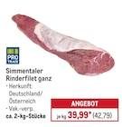 Simmentaler Rinderfilet ganz im Angebot bei METRO in Leonberg Simmentaler Rinderfilet ganz Angebote von Pro Trace bei METRO Leonberg für 42,79 €