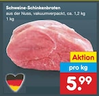 Aktuelles Schweine-Schinkenbraten Angebot bei Netto Marken-Discount in Rostock ab 5,99 €