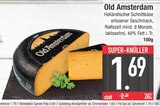 Holländischer Schnittkäse im EDEKA Prospekt Holländischer Schnittkäse von Old Amsterdam im aktuellen EDEKA Prospekt für 1,69 €