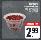 Granatapfelkerne Angebote von Ruby Pearls bei EDEKA Chemnitz für 2,99 €