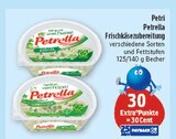 Frischkäsezubereitung von Petrella bei Marktkauf im Angebot Frischkäsezubereitung von Petrella im aktuellen Marktkauf Prospekt