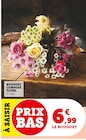 Bouquet composé Flore en promo chez Super U Mulhouse à 6,99 €