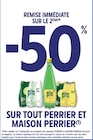 Intermarché Bédarieux - Promo -50% REMISE IMMÉDIATE SUR LE 2ÈME SUR TOUT PERRIER ET MAISON PERRIER Promo -50% REMISE IMMÉDIATE SUR LE 2ÈME SUR TOUT PERRIER ET MAISON PERRIER à dans le catalogue Intermarché à Bédarieux