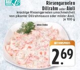 Aktuelles Riesengarnelen Dillrahm oder Aioli Angebot bei E center in Köln ab 2,69 €