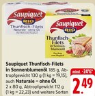 Thunfisch-Filets in Sonnenblumenöl oder Naturale – ohne Öl Angebote von Saupiquet bei E center Rüsselsheim für 2,49 €