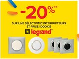 -20% sur une sélection d’interrupteurs et prises Dooxie Legrand - Legrand dans le catalogue Castorama