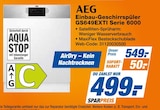 Einbau-Geschirrspüler GS649EXTI Serie 6000 von AEG im aktuellen expert Prospekt