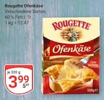 Ofenkäse im Angebot bei GLOBUS in Saarbrücken Ofenkäse Angebote von Rougette bei GLOBUS Saarbrücken für 3,99 €