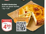 Käsekuchen bei GLOBUS im Prospekt "" für 4,99 €