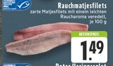 Aktuelles Rauchmatjesfilets Angebot bei E center in Duisburg ab 1,49 €