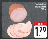 EDEKA - Truthahnfilet-Lachsschinken Angebot im Prospekt Truthahnfilet-Lachsschinken bei EDEKA im Prospekt "" für 1,79 €