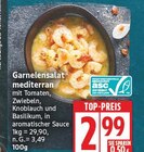 Garnelensalat mediterran im EDEKA Prospekt Garnelensalat mediterran von im aktuellen EDEKA Prospekt für 2,99 €