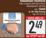 Thunfisch Filets von followfood im aktuellen EDEKA Prospekt für 2,49 €