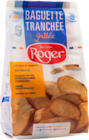 BAGUETTE TRANCHÉE GRILLÉE ROGER - ROGER en promo chez Auchan Hypermarché Metz à 1,58 €