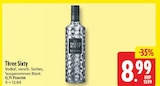 Three Sixty im Angebot bei nah und gut in Bad Oeynhausen Three Sixty Angebote bei nah und gut Bad Oeynhausen für 8,99 €
