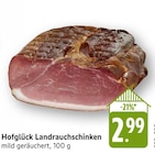 Hofglück Landrauchschinken Angebot in Hatzenport Hofglück Landrauchschinken im aktuellen Prospekt bei EDEKA in Hatzenport