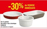 -30% de remise immédiate sur la gamme des plats à four céramique Crealys - Crealys en promo chez Carrefour Soissons