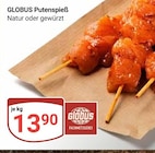 Aktuelle Pute Angebote bei GLOBUS in Erfurt Aktuelles Putenspieß Angebot bei GLOBUS in Erfurt ab 13,90 €