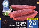 Aktuelle Steak Angebote bei E center in Regensburg Aktuelles Bayerische Jungbullen-Steaks Angebot bei E center in Regensburg ab 2,22 €