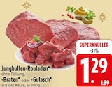 Jungbullen-Rouladen oder Braten oder Gulasch Angebote bei EDEKA Augsburg für 1,29 €