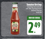 Tomaten Ketchup von  im aktuellen EDEKA Prospekt für 2,49 €