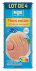 Thon MSC entier à l’huile de tournesol - NIXE en promo chez Lidl Boulogne-Billancourt à 6,99 €