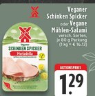 Veganer Schinken Spicker oder Vegane Mühlen-Salami bei EDEKA im Niederkrüchten Prospekt für 1,29 €