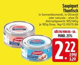 Thunfisch in Sonnenblumenöl im EDEKA Prospekt Thunfisch in Sonnenblumenöl von Saupiquet im aktuellen EDEKA Prospekt für 2,22 €