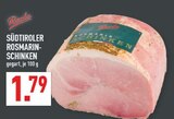 Aktuelle Rosmarin Angebote bei Marktkauf in Osnabrück Aktuelles SÜDTIROLER ROSMARIN-SCHINKEN Angebot bei Marktkauf in Osnabrück ab 1,79 €