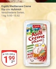 Mediterrane Creme Dip im Angebot bei GLOBUS in Saarbrücken Mediterrane Creme Dip Angebote von Ergüllü bei GLOBUS Saarbrücken für 1,99 €