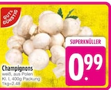 Champignons bei EDEKA im Prospekt "" für 0,99 €