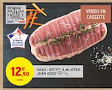 Promo VEAU : RÔTI À MIJOTER à 12,90 € dans le catalogue Intermarché à Warmeriville