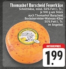 EDEKA Alfter - Feuerkäse Angebot im Prospekt Feuerkäse bei EDEKA im Alfter Prospekt für 1,99 €