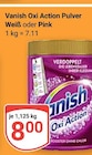 Oxi Action Pulver Weiß Angebote von Vanish bei GLOBUS Saarbrücken für 8,00 €