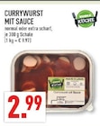 Currywurst mit Sauce bei Marktkauf im Lage Prospekt für 2,99 €